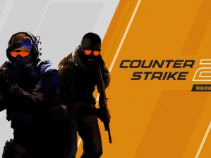 csgo 高清大片 2024 最新版值得期待吗？如何找到最新版 csgo 高清大片？